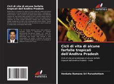 Portada del libro de Cicli di vita di alcune farfalle tropicali dell'Andhra Pradesh