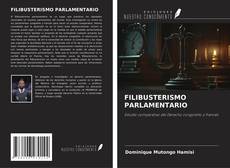 Bookcover of FILIBUSTERISMO PARLAMENTARIO