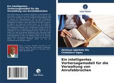 Bookcover of Ein intelligentes Vorhersagemodell für die Verwaltung von Anrufabbrüchen
