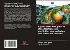 Buchcover von Algorithmes d'IA pour la classification et la prédiction des maladies des plants de tomates
