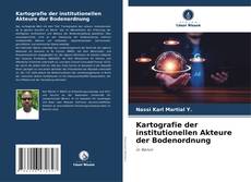 Bookcover of Kartografie der institutionellen Akteure der Bodenordnung