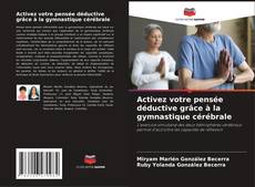 Buchcover von Activez votre pensée déductive grâce à la gymnastique cérébrale