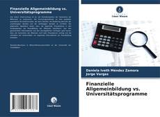 Bookcover of Finanzielle Allgemeinbildung vs. Universitätsprogramme