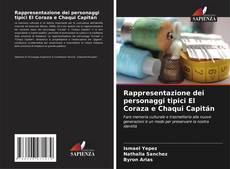 Buchcover von Rappresentazione dei personaggi tipici El Coraza e Chaqui Capitán