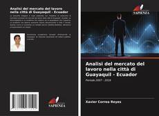 Buchcover von Analisi del mercato del lavoro nella città di Guayaquil - Ecuador