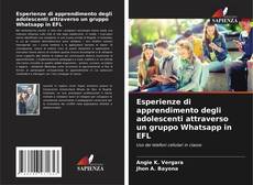 Couverture de Esperienze di apprendimento degli adolescenti attraverso un gruppo Whatsapp in EFL