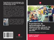 Bookcover of Experiências de aprendizagem dos adolescentes através de um grupo de Whatsapp em EFL