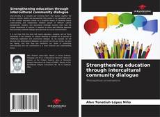 Portada del libro de Strengthening education through intercultural community dialogue