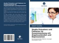 Bookcover of Studie Prävalenz und Faktoren im Zusammenhang mit Angstzuständen und Depressionen