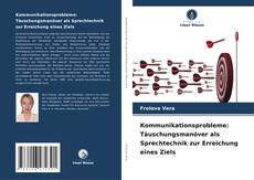 Buchcover von Kommunikationsprobleme: Täuschungsmanöver als Sprechtechnik zur Erreichung eines Ziels