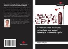 Buchcover von Communication problems: subterfuge as a speech technique to achieve a goal