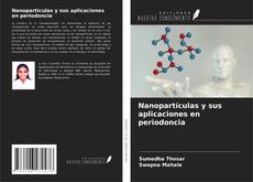 Nanopartículas y sus aplicaciones en periodoncia kitap kapağı