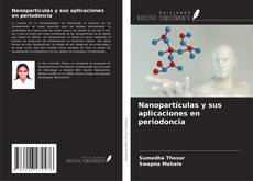 Buchcover von Nanopartículas y sus aplicaciones en periodoncia