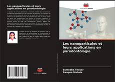 Copertina di Les nanoparticules et leurs applications en parodontologie