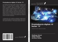 Обложка Prostodoncia digital: El factor "X"
