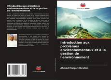 Borítókép a  Introduction aux problèmes environnementaux et à la gestion de l'environnement - hoz