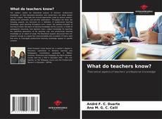 Bookcover of What do teachers know?