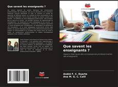 Copertina di Que savent les enseignants ?