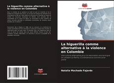 Portada del libro de La higuerilla comme alternative à la violence en Colombie