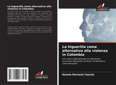 Portada del libro de La higuerilla come alternativa alla violenza in Colombia
