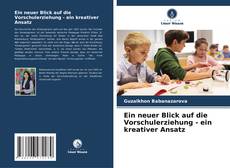 Capa do livro de Ein neuer Blick auf die Vorschulerziehung - ein kreativer Ansatz 