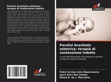 Paralisi brachiale ostetrica: terapia di contenzione indotta kitap kapağı