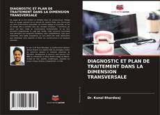 Bookcover of DIAGNOSTIC ET PLAN DE TRAITEMENT DANS LA DIMENSION TRANSVERSALE