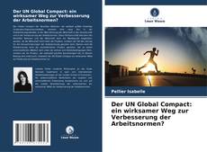 Capa do livro de Der UN Global Compact: ein wirksamer Weg zur Verbesserung der Arbeitsnormen? 
