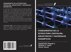 Обложка FUNDAMENTOS DE LA ESTRUCTURA CRISTALINA, DIELÉCTRICOS Y MATERIALES MAGNÉTICOS