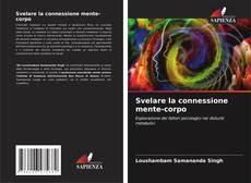 Обложка Svelare la connessione mente-corpo