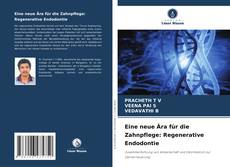 Capa do livro de Eine neue Ära für die Zahnpflege: Regenerative Endodontie 