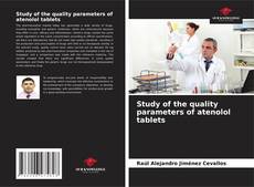 Study of the quality parameters of atenolol tablets kitap kapağı
