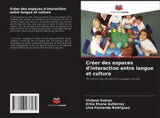 Buchcover von Créer des espaces d'interaction entre langue et culture