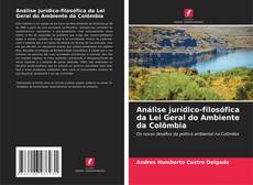Análise jurídico-filosófica da Lei Geral do Ambiente da Colômbia kitap kapağı