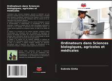 Ordinateurs dans Sciences biologiques, agricoles et médicales kitap kapağı