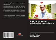 Buchcover von Un livre de plantes médicinales en dentisterie