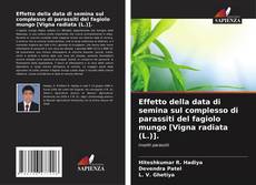 Bookcover of Effetto della data di semina sul complesso di parassiti del fagiolo mungo [Vigna radiata (L.)].
