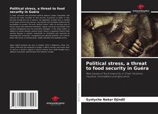 Capa do livro de Political stress, a threat to food security in Guéra 