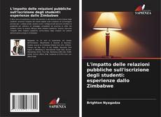 Bookcover of L'impatto delle relazioni pubbliche sull'iscrizione degli studenti: esperienze dallo Zimbabwe