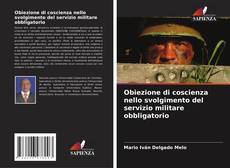 Copertina di Obiezione di coscienza nello svolgimento del servizio militare obbligatorio