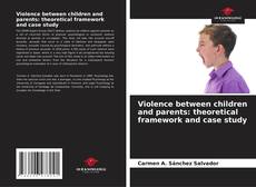 Couverture de Violence between children and parents: theoretical framework and case study
