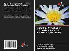 Buchcover von Specie di Nymphae in Sri Lanka e confronto dei loro oli essenziali