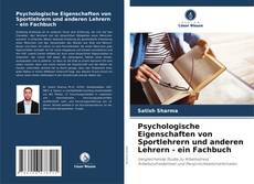 Bookcover of Psychologische Eigenschaften von Sportlehrern und anderen Lehrern - ein Fachbuch