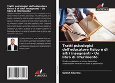 Borítókép a  Tratti psicologici dell'educatore fisico e di altri insegnanti - Un libro di riferimento - hoz
