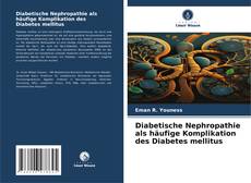 Portada del libro de Diabetische Nephropathie als häufige Komplikation des Diabetes mellitus