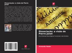 Bookcover of Dissociação: a visão de Pierre Janet