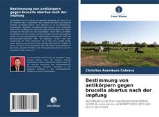 Capa do livro de Bestimmung von antikörpern gegen brucella abortus nach der impfung 
