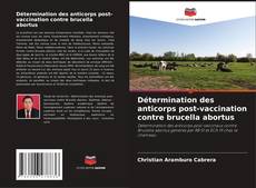Détermination des anticorps post-vaccination contre brucella abortus kitap kapağı