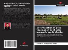 Capa do livro de Determination of post-vaccination antibodies against brucella abortus 