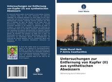 Capa do livro de Untersuchungen zur Entfernung von Kupfer (II) aus synthetischen Abwässern 